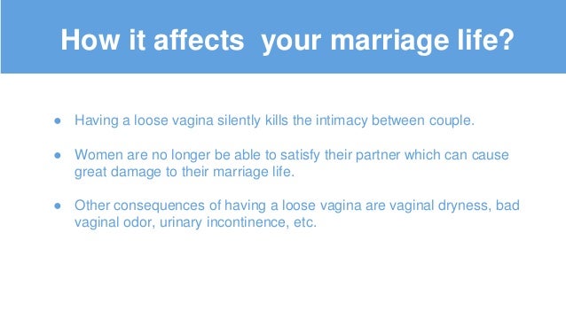 what can cause a loose vagina Every day things yo can fuck